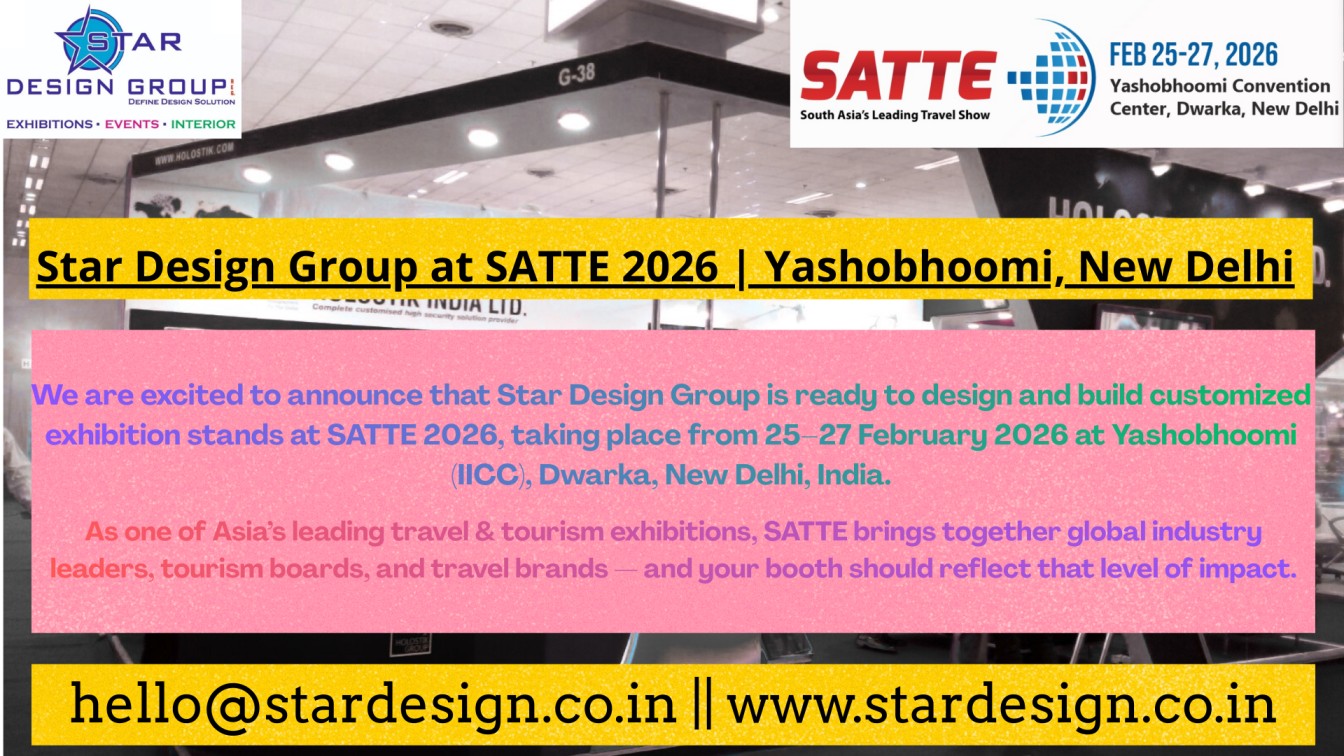 Exhibition Stand Designers for SATTE 2026 | Star Design Group | Yashobhoomi Delhi